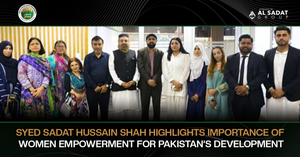 Syed Sadat Hussain Shah Highlights the Importance of Women's Empowerment for Pakistan’s Development