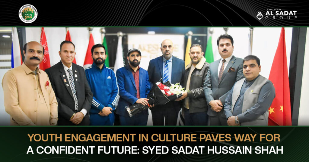 Youth Engagement in Culture Paves Way for a Confident Future: Syed Sadat Hussain Shah