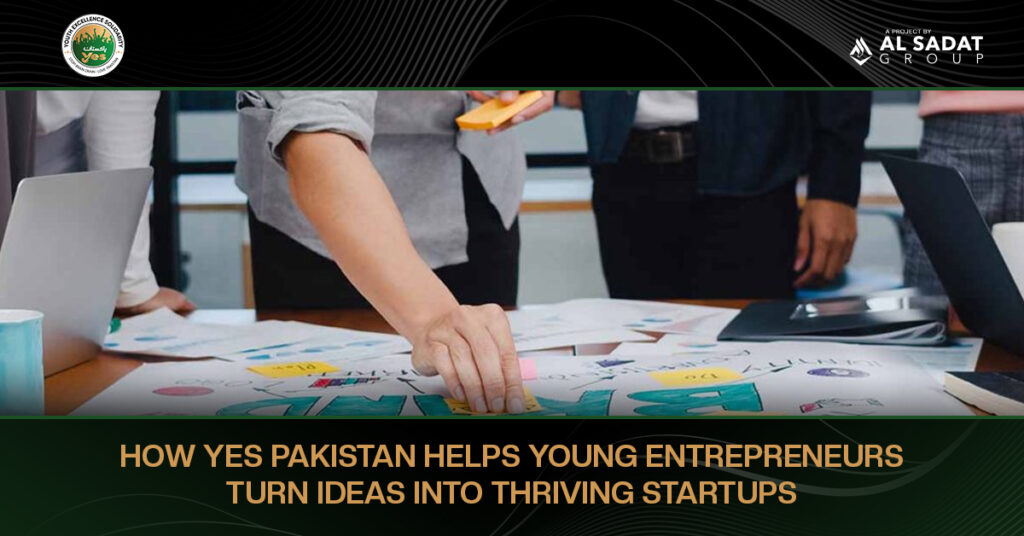 How YES Pakistan Helps Young Entrepreneurs Turn Ideas into Thriving Startups