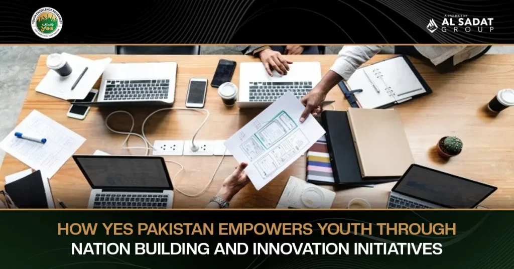 How YES Pakistan Empowers Youth Through Nation-Building and Innovation Initiatives