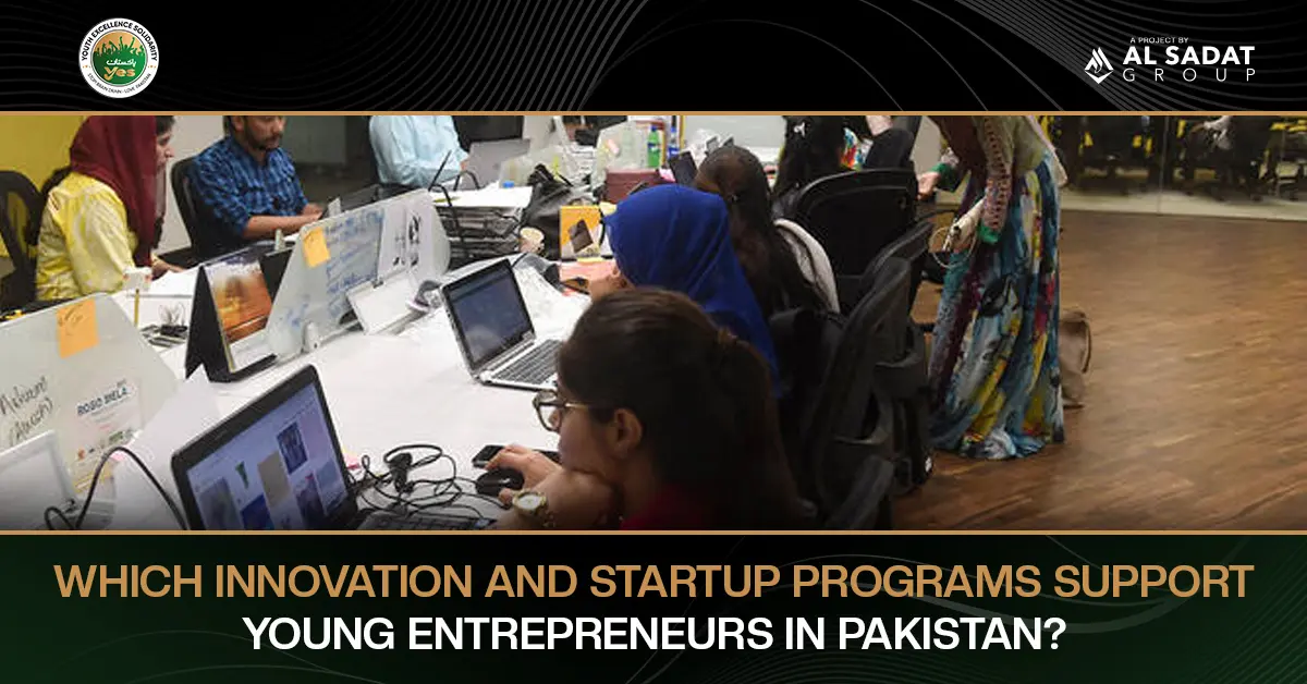 Which Innovation and Startup Programs Support Young Entrepreneurs in Pakistan?