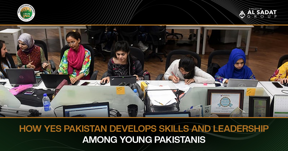 How YES Pakistan Develops Skills and Leadership Among Young Pakistanis