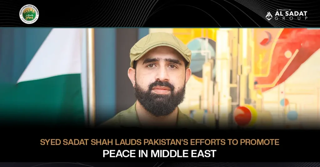 Syed Sadat Hussain Shah Praises Pakistan’s Efforts for Peace in the Middle East