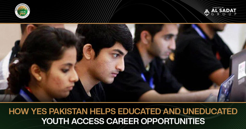 How YES Pakistan Helps Educated and Uneducated Youth Access Career Opportunities