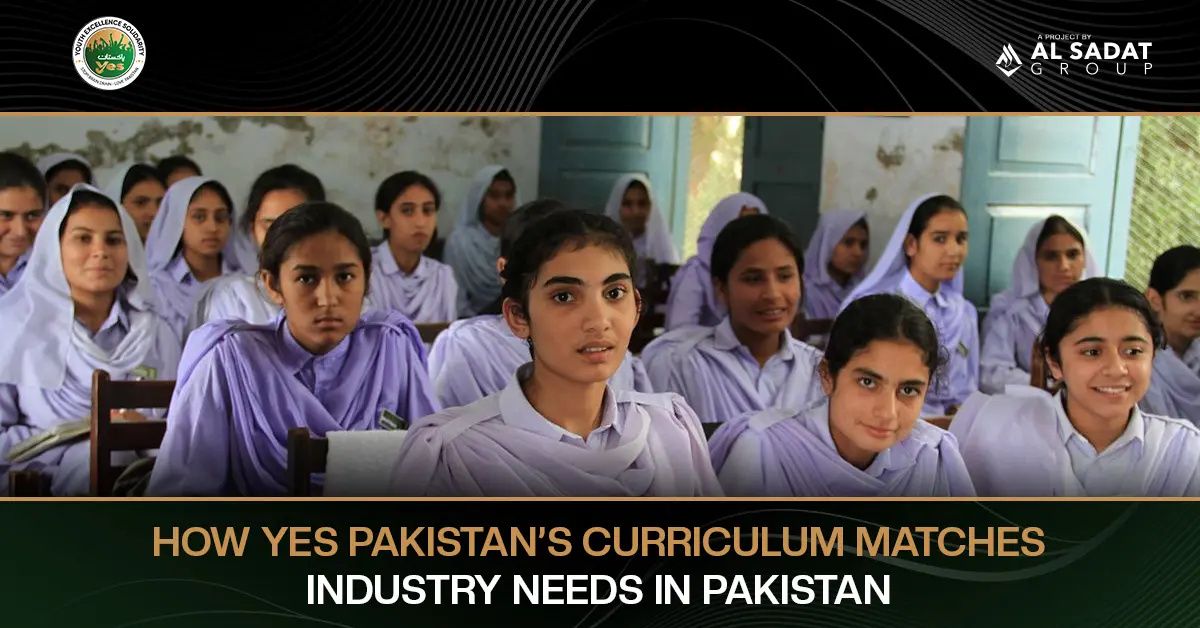 How YES Pakistan’s Curriculum Matches Industry Needs in Pakistan