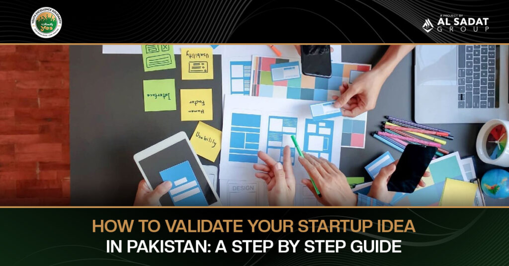 How to Validate Your Startup Idea in Pakistan: A Step‑by‑Step Guide