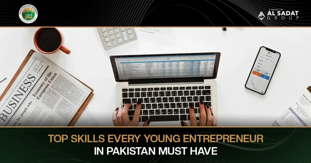 Top Skills Every Young Entrepreneur in Pakistan Must Have
