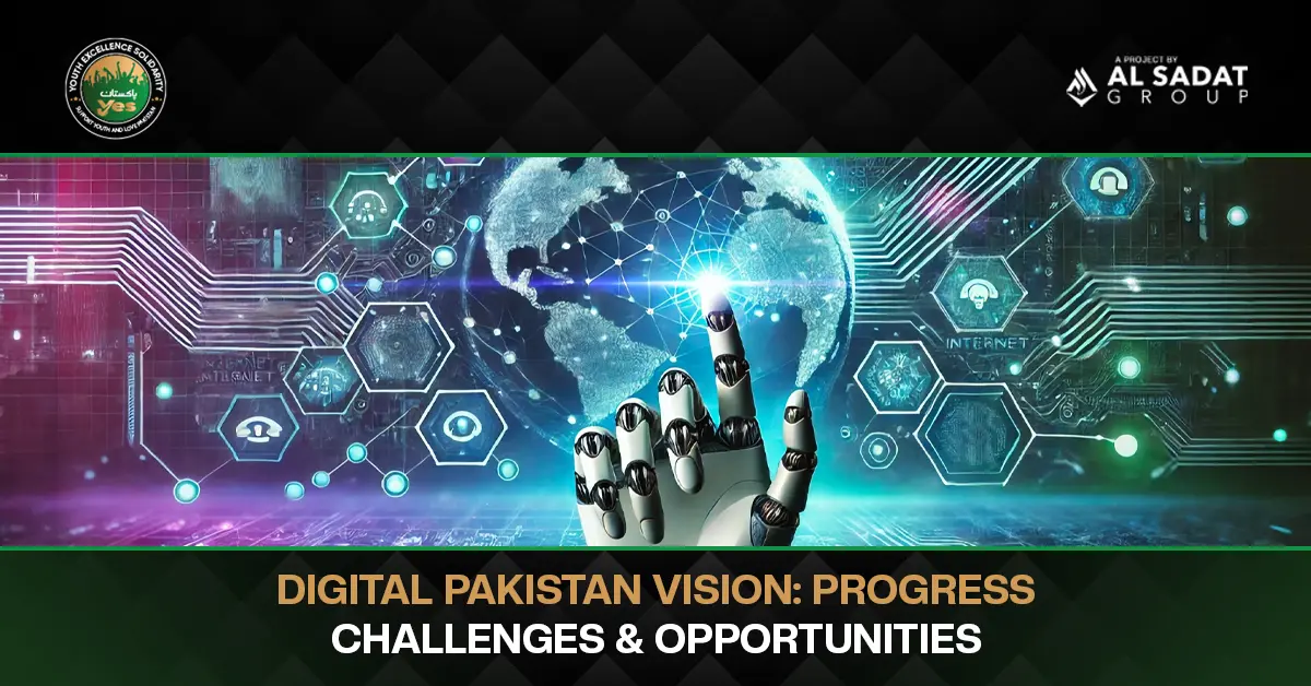 Digital Pakistan Vision: Progress, Challenges & Opportunities
