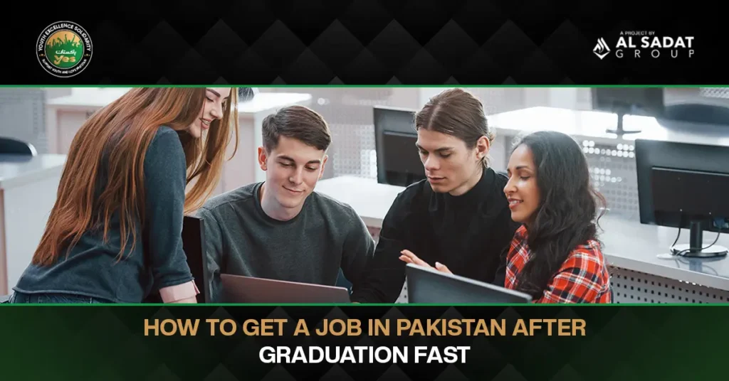 How to Get a Job in Pakistan After Graduation Fast