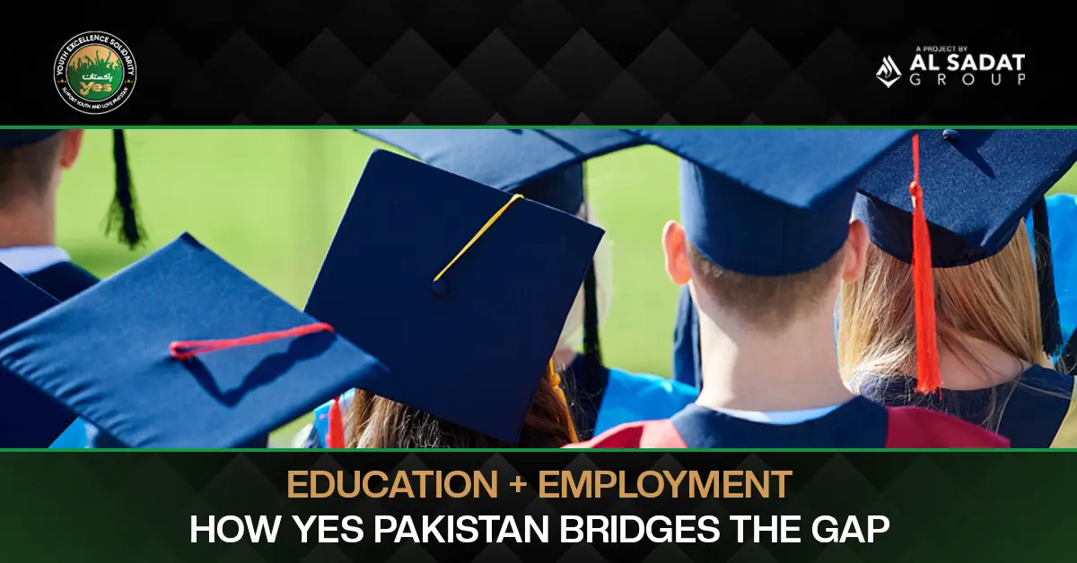 Education + Employment: How Yes Pakistan Bridges the Gap