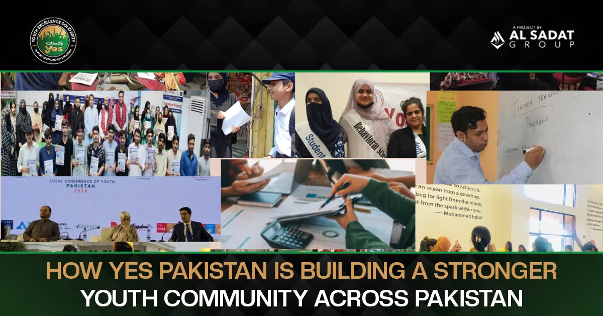 How YES Pakistan Is Building a Stronger Youth Community Across Pakistan