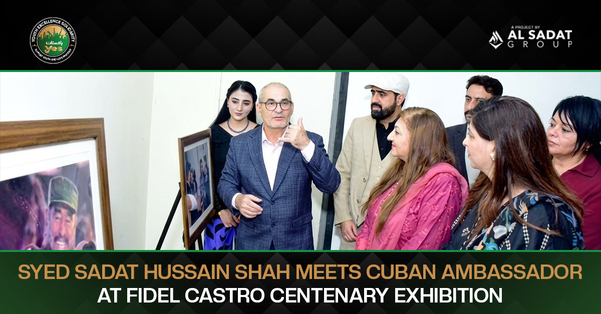 Syed Sadat Hussain Shah Meets Cuban Ambassador at Fidel Castro Centenary Exhibition