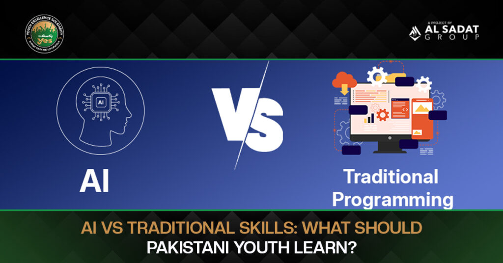 AI vs Traditional Skills: What Should Pakistani Youth Learn?