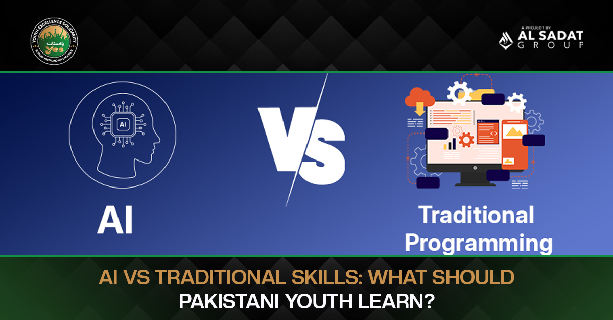 AI vs Traditional Skills: What Should Pakistani Youth Learn?