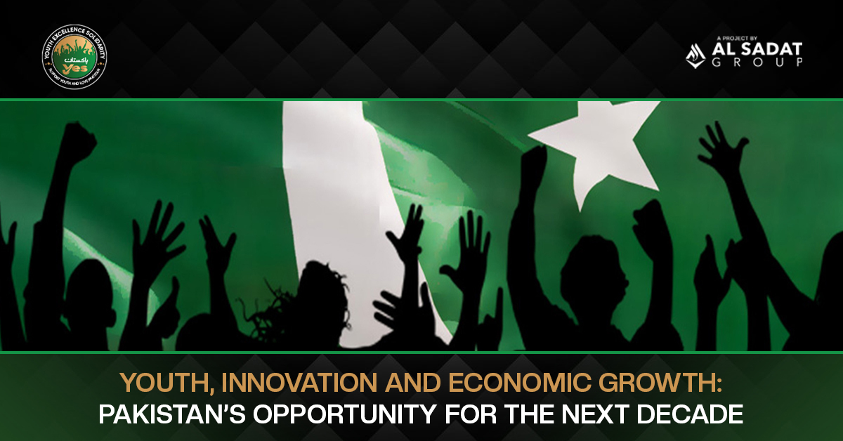 Youth, Innovation and Economic Growth: Pakistan’s Opportunity for the Next Decade