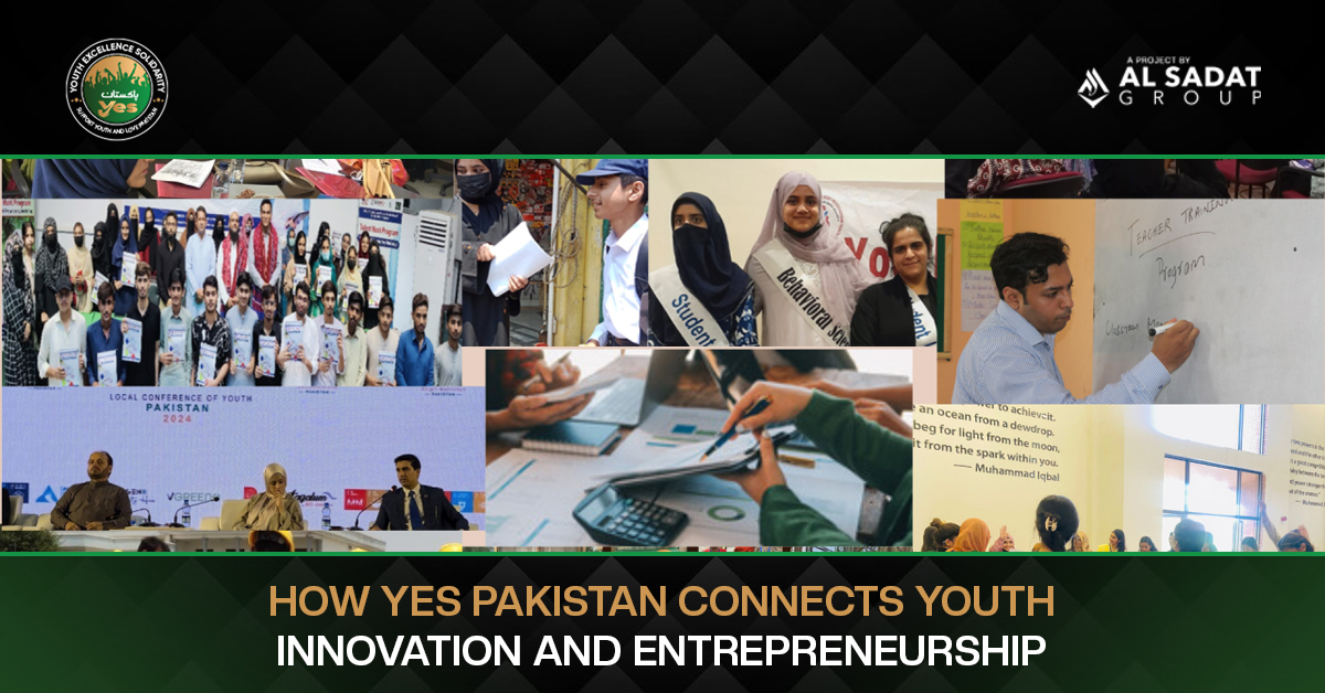 How YES Pakistan Connects Youth, Innovation and Entrepreneurship
