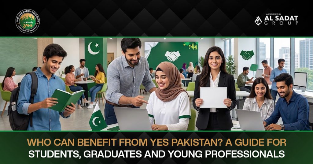 Who Can Benefit From YES Pakistan? A Guide for Students, Graduates and Young Professionals