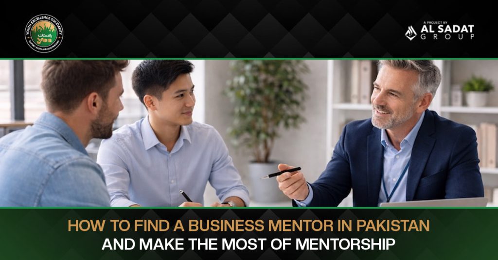 How to Find a Business Mentor in Pakistan and Make the Most of Mentorship