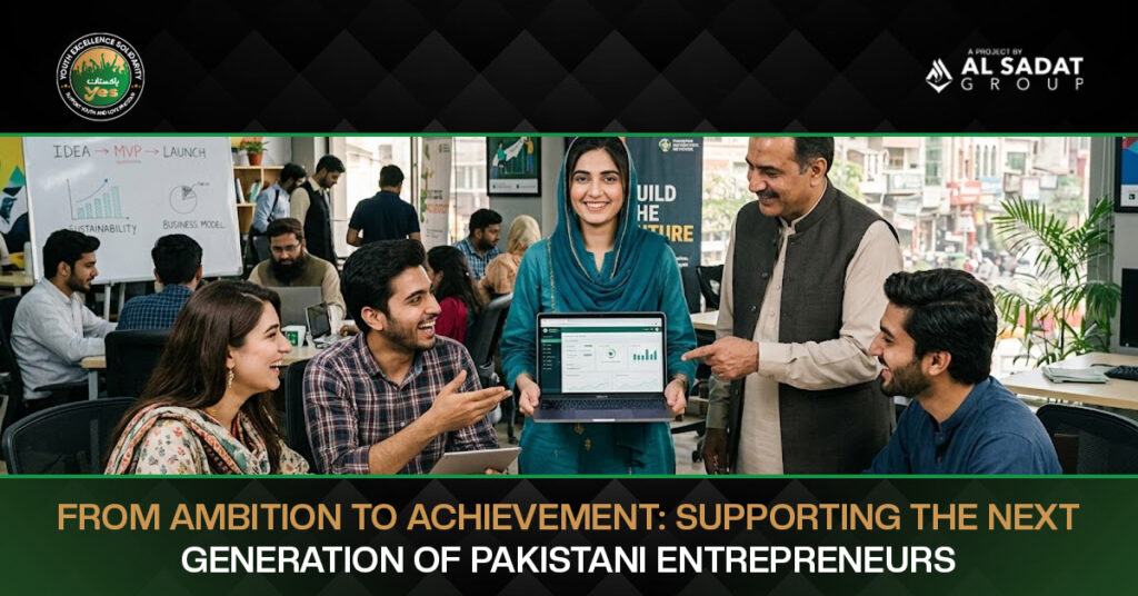 From Ambition to Achievement: Supporting the Next Generation of Pakistani Entrepreneurs
