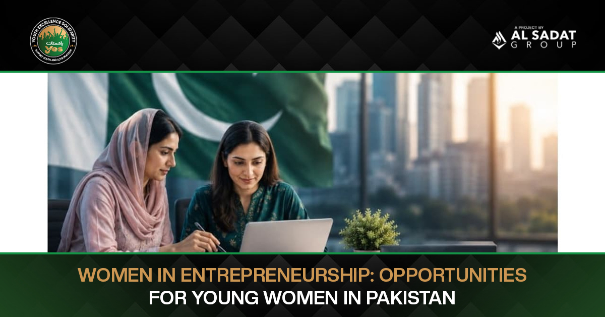 Women in Entrepreneurship: Opportunities for Young Women in Pakistan
